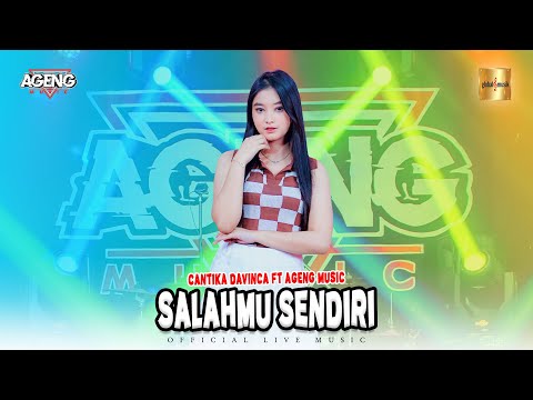Cantika Davinca ft Ageng Music - Salahmu Sendiri (Official Music Video)