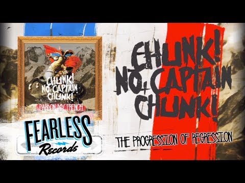 Chunk! No, Captain Chunk! - The Progression Of Regression (Track 5)