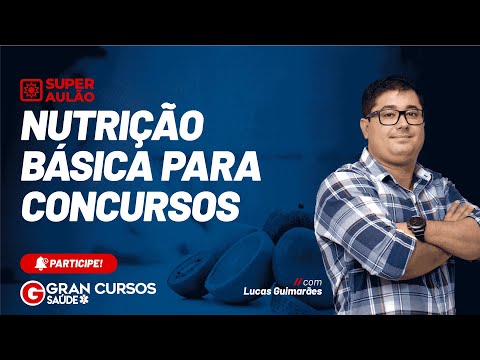 Super aulão de Nutrição Básica para concursos  com Lucas Guimarães