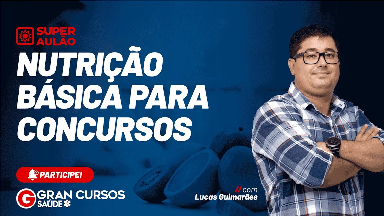 Super aulão de Nutrição Básica para concursos  com Lucas Guimarães