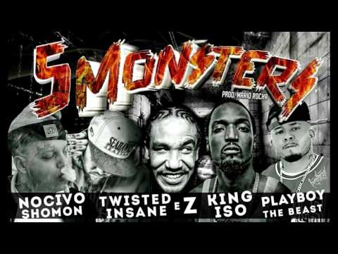 Twisted Insane & Z & King Iso & Playboy The Beast & Nocivo Shomon-5 Monsters (Prod.Mário Rocha)