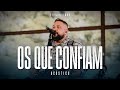 Fernandinho Os Que Confiam Álbum Único Acústico