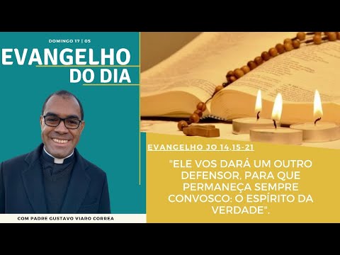 EVANGELHO DO DIA – 17/05/2020 - HOMILIA DIÁRIA – LITURGIA DE HOJE - EVANGELHO DE HOJE- Padre Gustavo