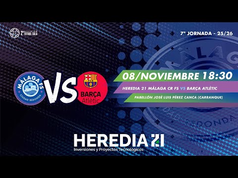 Jornada 7 de Segunda División // Heredia 21 Málaga Ciudad Redoda FS 🆚 Barça Atlètic
