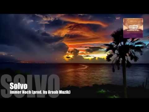 Solvo - Immer Noch (prod. by Araab Muzik)