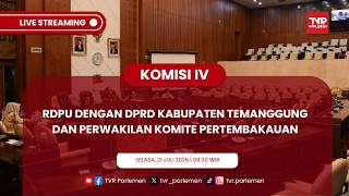 KOMISI IV DPR RI - RDPU DENGAN DPRD KABUPATEN TEMANGGUNG DAN PERWAKILAN KOMITE PERTEMBAKAUAN