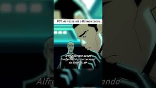 As vezes, até o Batman cansa do dia a dia... #edit #batman #ligadajustica #dccomics