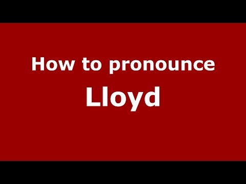 How to pronounce Lloyd