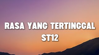 Download lagu ST12 - Rasa Yang Tertinggal | Lyrics mp3 Download lagu ST12 - Rasa Yang Tertinggal | Lyrics mp3