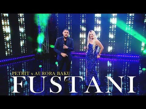 Petrit Vullkani ft. Aurora Baku - Fustani