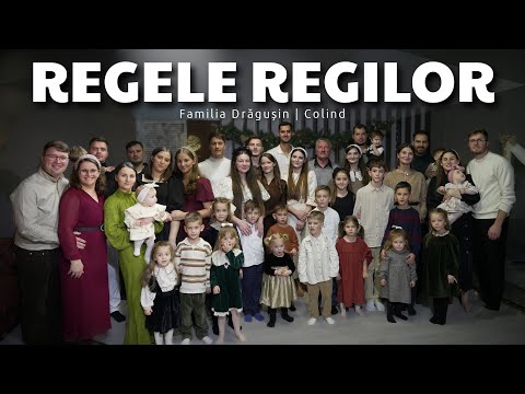 Regele Regilor | Colind | Familia Drăgușin | Official Video | Eldad Music