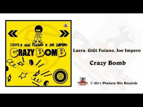 Laera, Gigi Fuiano & Joe Impero - Crazy Bomb (Radio Mix)