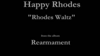 Happy Rhodes - Rearmament - 13 - "Rhodes Waltz" (1986)