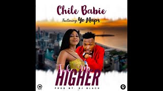 Chile Babie ft Yo Maps – Take Me Higher Chile Babie ft Yo Maps – Take Me Higher