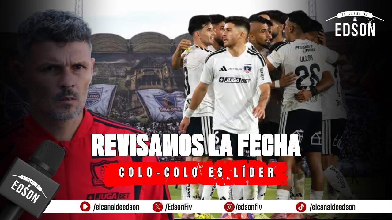 📺 REVISAMOS LA FECHA | Colo-Colo es líder sin jugar y se alista para enfrentar a Palestino