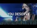 You Deserve Hillsong Worship