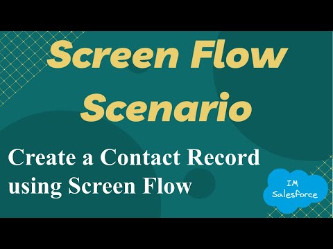 Screen Flow Scenario - Create a Contact Record using Screen Flow | Salesforce Flow | Flow Builder