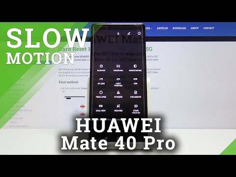 How to Record in Slow Motion on HUAWEI Mate 40 Pro