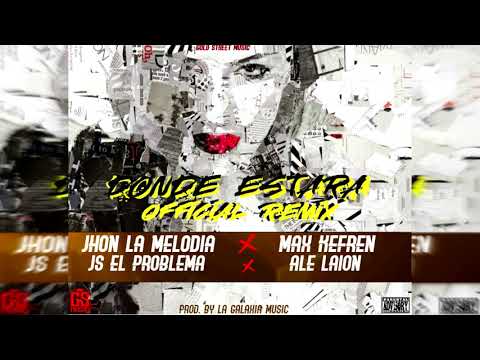 ¨Donde Estara Remix ¨ X jhon la melodia ❌ Max Kefren ❌ Js el Problema ❌ Ale Laion