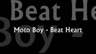 Moto Boy - Beat Heart