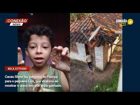 Vídeo: Cacau Show faz surpresa de Páscoa para o pequeno Luiz, que viralizou ao mostrar o único ovo que tinha ganhado.