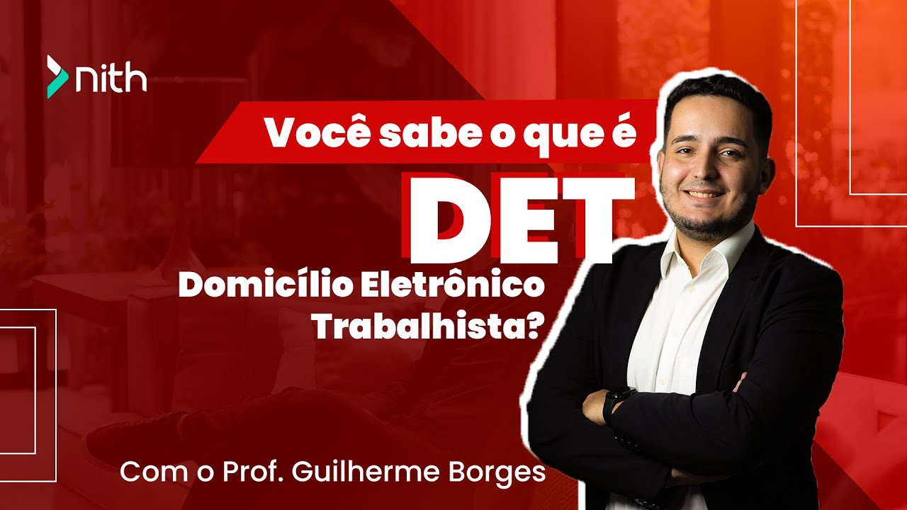 Você sabe o que é DET - Domicílio Eletrônico Trabalhista?