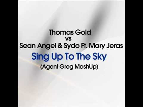 Thomas Gold Vs Sean Angel&Sydo ft.Mary Jeras - Sing Up to The Sky (Agent Greg MashUp)