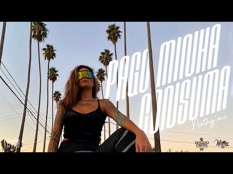 Nathy MC - Pago Minha Consuma