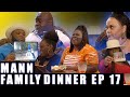 Mann Family Dinner Ep 17 Mann Tv