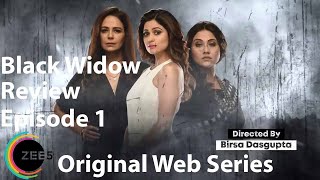 Black Widows Zee5  Web Series Review Episode 1