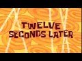 Twelve Seconds Later SpongeBob Time Card 11