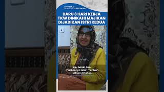 TKW Ini Dinikahi Majikannya Setelah 3 Hari Kerja, Dijadikan Istri Kedua dan Dimanjakan dengan Harta