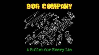 Dog Company   A Bullet For Every Lie
