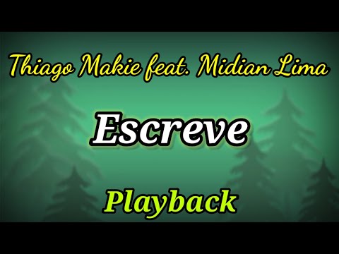 Escreve (PLAYBACK LETRA) Thiago Makie feat. Midian Lima