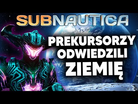 PREKURSORZY Odwiedzili Planetę ZIEMIĘ?! | SUBNAUTICA