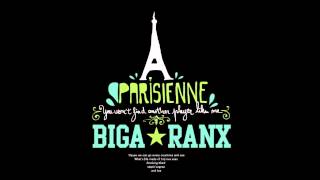 Biga*Ranx - Parisienne Feat.MAFFI  (album &quot;On Time&quot;) OFFICIAL