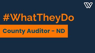 #WhatTheyDo: County Auditor - North Dakota