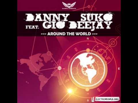 Danny Suko ft. Gio Deejay-Around The World (Godlike Music Port RMX)
