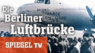 Die Berliner Luftbrücke  Schlaglicht  SPIEGEL TV
