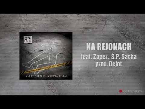 Młody Podtext - Na rejonach feat. Zaper, ŚP. Sacha prod. Dejot