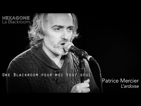 Patrice Mercier - L'ardoise