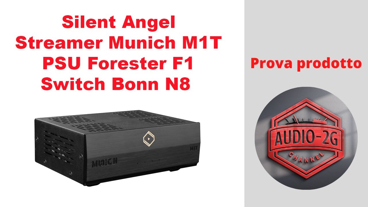 Silent Angel Munich M1T + Forester F1 + Bonn N8