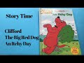 Story Time Clifford The Big Red Dog An Itchy Day