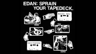 Edan - Sprain Your Tapedeck (Full EP)
