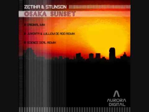 Zetika & Stunson - Osaka Sunset (Juventa & Willem de Roo Remix)