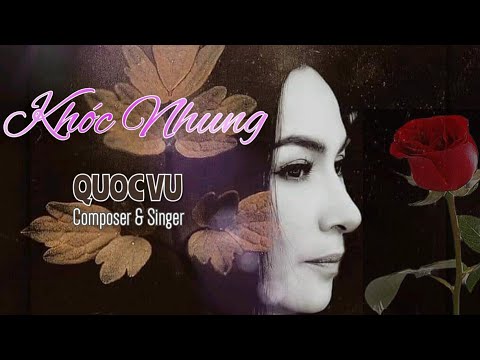 Khóc Nhung - Quốc Vũ