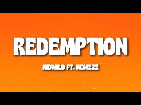 Kidwild - Redemption (Lyrics) Ft. Nemzzz