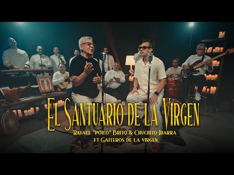 Rafael Pollo Brito - Jesús "Chuchito" Ibarra - Gaiteros de la Virgen  "El Santuario de la Virgen"