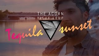THE ACORN - Vieux Loup: Tequila Sunset (INTRODUCTION)