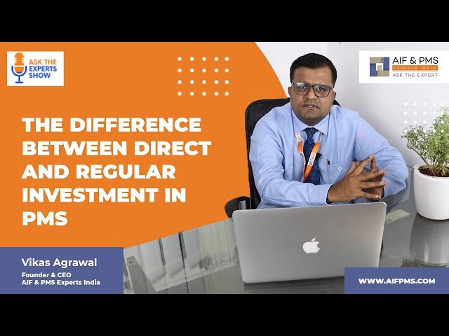 The Difference Between Direct and Regular Investment in PMS